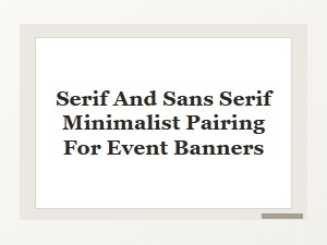 Modern Event Banners with Serif and Sans Serif Pairs