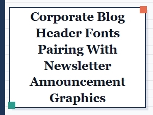 A Classic Pairing for Your Newsletter Announcement